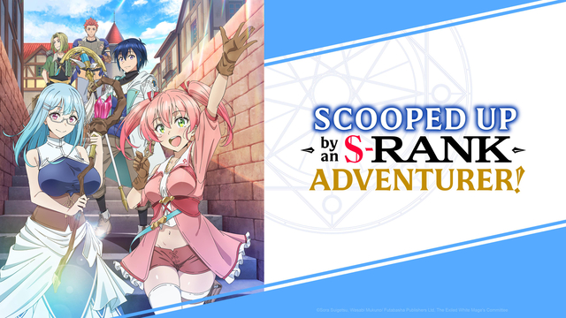Streaming & Download Scooped Up By an S-Ranked Adventurer