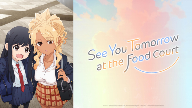 Streaming di See You Tomorrow at the Food Court su AniSaturn