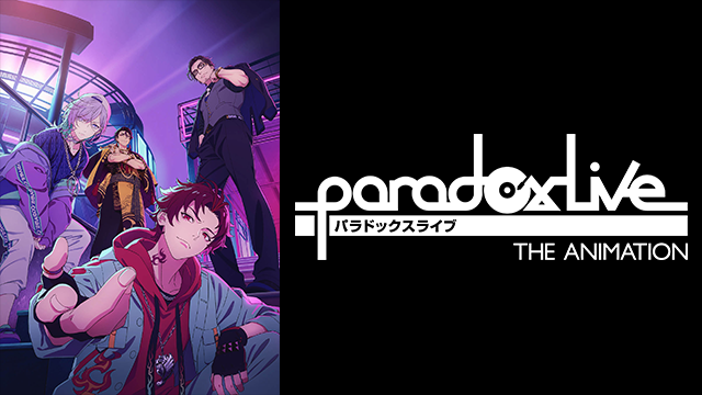 Paradox Live THE ANIMATION