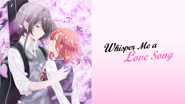 Streaming di Whisper Me a Love Song su AniSaturn