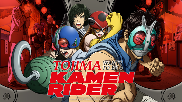 Streaming & Download Tojima Wants to Be a Kamen Rider